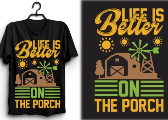 life is better on the porch t shirt vector graphic