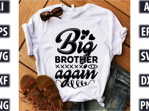 Big brother again t shirt template