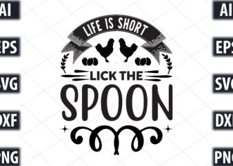 life is short lick the spoon t shirt vector graphic
