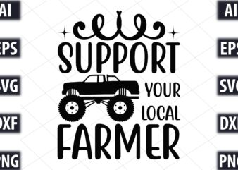 support your local farmer t shirt template vector