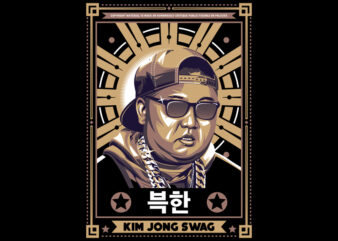 Kim Jong Swag t shirt vector art