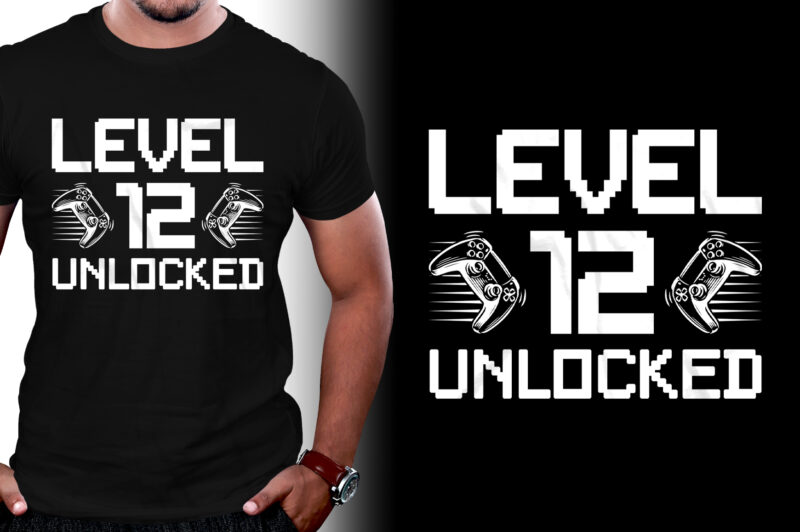 Level 12 Unlocked Gamer Birthday T-Shirt Design