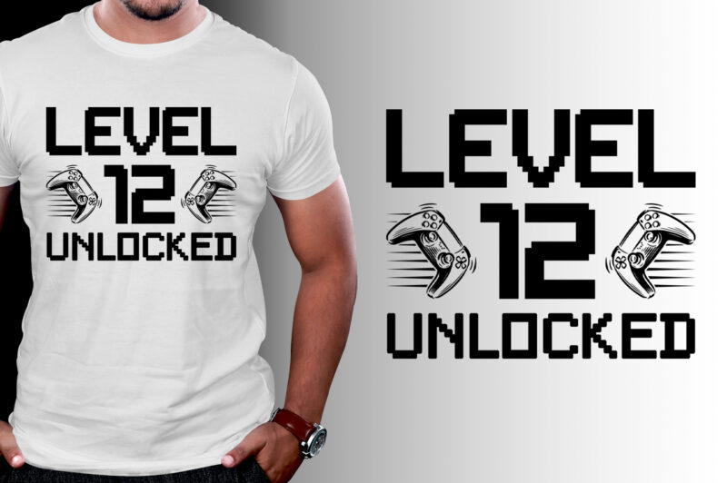 Level 12 Unlocked Gamer Birthday T-Shirt Design