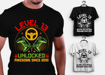 Level 13 Unlocked Awesome Since 2010 Gamer Birthday T-Shirt Design