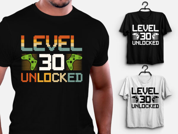 Level 30 unlocked video gamer birthday t-shirt design