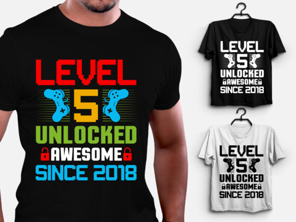 Level 5 unlocked awesome since 2018 gamer birthday t-shirt design