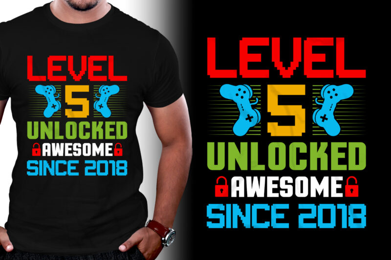 Level 5 Unlocked Awesome Since 2018 Gamer Birthday T-Shirt Design