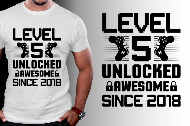 Level 5 Unlocked Awesome Since 2018 Gamer Birthday T-Shirt Design