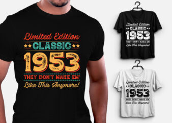 Limited Edition Classic 1953 Birthday T-Shirt Design