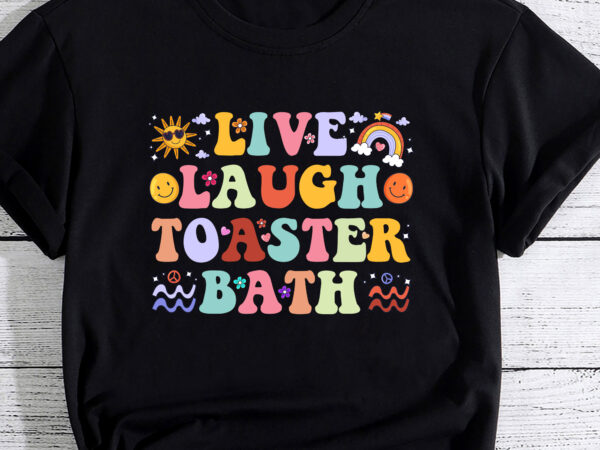 Live laugh toaster bath playful groovy bathroom humor joke t-shirt pc