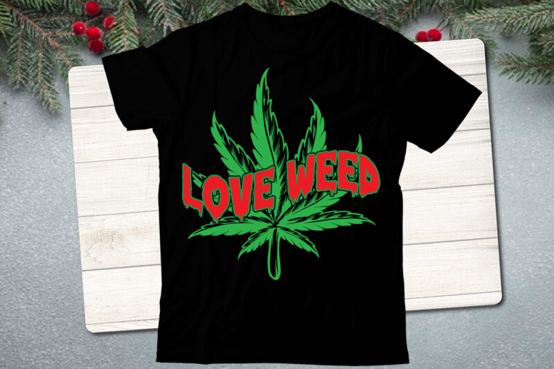 Weed T shirt design bundle, Weed T-Shirt Design , Cannabis T-Shirt Design, Weed SVG Bundle , Cannabis Sublimation Bundle , ublimation Bundle , Weed svg, stoner svg bundle, Weed Smokings