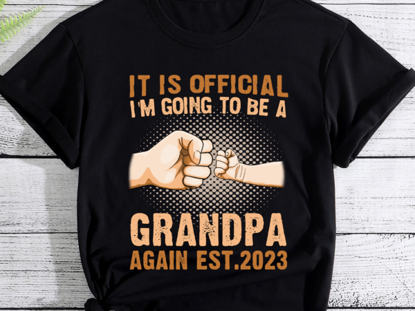 It is official i_m going to be a grandpa again 2023 t-shirt