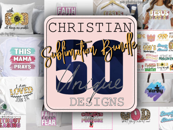 Mega christian sublimation bundle t shirt designs for sale