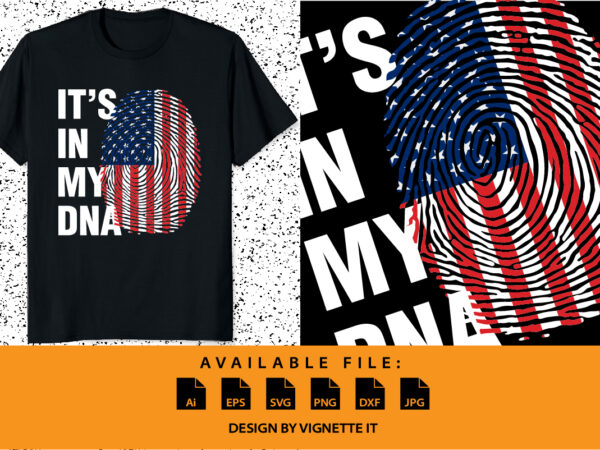 It’s in my dna usa vintage american gifts us flag fingerprint shirt print template usa pride shirt typography design american flag vector