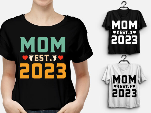 Mom est 2023 t-shirt design,mom,mom tshirt,mom tshirt design,mom tshirt design bundle,mom t-shirt,mom t-shirt design,mom t-shirt design bundle,mom t-shirt amazon,mom t-shirt etsy,mom t-shirt redbubble,mom t-shirt teepublic,mom t-shirt teespring,mom t-shirt,mom t-shirt gifts,mom
