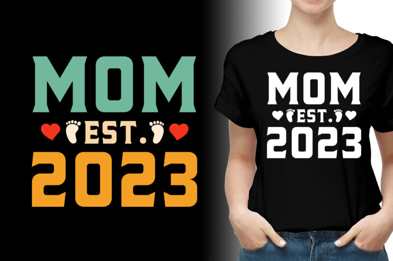 Mom Est 2023 T-Shirt Design,Mom,Mom TShirt,Mom TShirt Design,Mom TShirt Design Bundle,Mom T-Shirt,Mom T-Shirt Design,Mom T-Shirt Design Bundle,Mom T-shirt Amazon,Mom T-shirt Etsy,Mom T-shirt Redbubble,Mom T-shirt Teepublic,Mom T-shirt Teespring,Mom T-shirt,Mom T-shirt Gifts,Mom