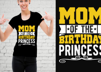 Mom Of The Birthday Princess T-Shirt