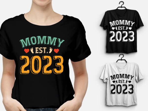 Mommy est 2023 t-shirt design