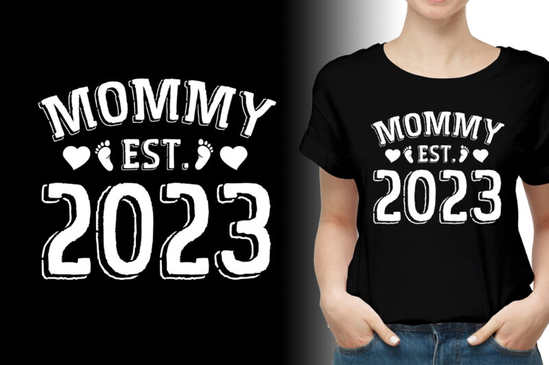 Mommy Est 2023 T-Shirt Design