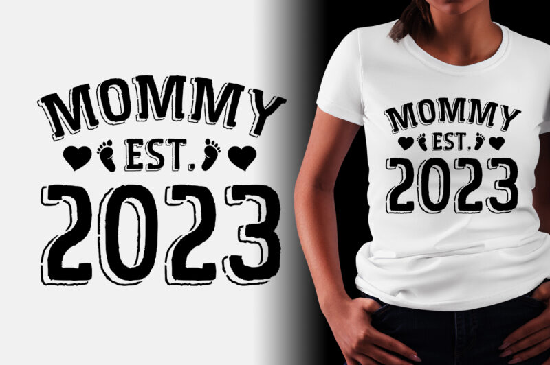 Mommy Est 2023 T-Shirt Design