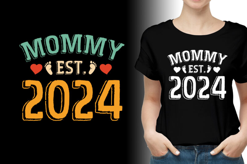 Mommy Est 2024 T-Shirt Design