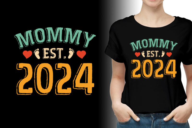 Mommy Est 2024 T-Shirt Design