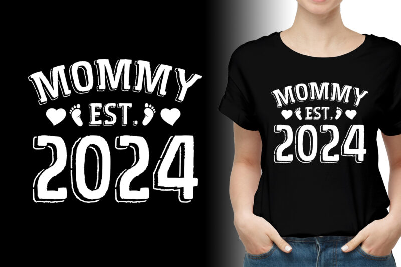 Mommy Est 2024 T-Shirt Design