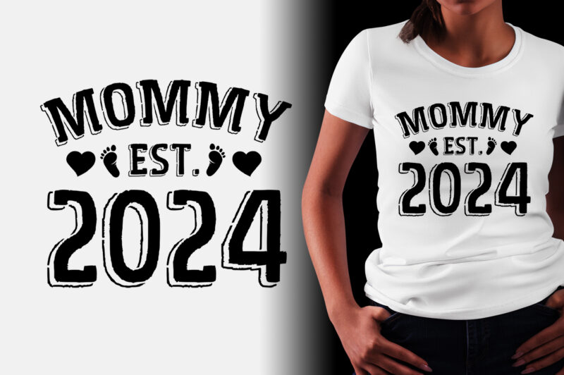 Mommy Est 2024 T-Shirt Design