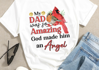 My Dad Was So Brave God Made Him An Angel Dad In Heaven T-Shirt