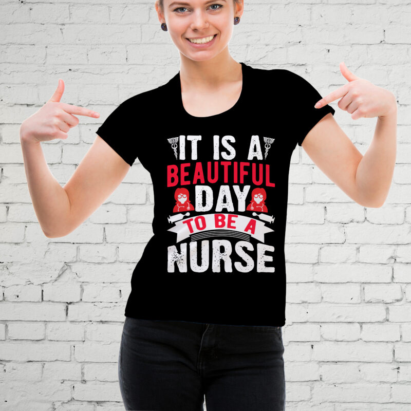 It Is A Beautiful Day To Be A Nurse T-shirt