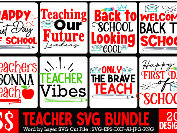 Teacher t-shirt bundle,greaduation bundle, teacher svg bundle , welcome back to school t-shirt design. welcome back to school svg cut file, teacher svg bundle, school svg, teacher quotes svg, hand