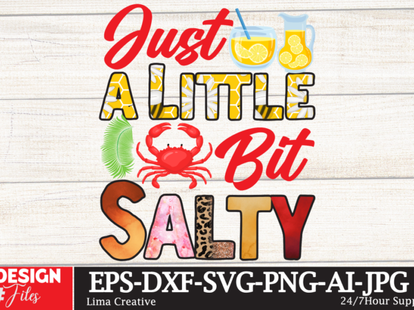 Just a little bit salty sublimation,summer sublimation png design ,summer t-shirt 10 design bundle,t-shirt design,t-shirt design tutorial,t-shirt design ideas,tshirt design,t shirt design tutorial,summer t shirt design,how to design a shirt,t Just a little bit salty sublimation,summer sublimation png design ,summer t-shirt 10 design bundle,t-shirt design,t-shirt design tutorial,t-shirt design ideas,tshirt design,t shirt design tutorial,summer t shirt design,how to design a shirt,t