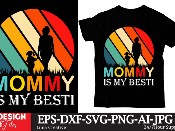 Mommy is my besti t-shirt design,mom girls t-shirt design, mom girls svg cut file, blessed mom sublimation design,mother’s day sublimation png happy mother’s day svg . mom svg bundle ,happy