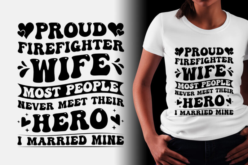 Proud Firefighter Wife T-Shirt Design,Firefighter Wife,Firefighter Wife TShirt,Firefighter Wife TShirt Design,Firefighter Wife TShirt Design Bundle,Firefighter Wife T-Shirt,Firefighter Wife T-Shirt Design,Firefighter Wife T-Shirt Design Bundle,Firefighter Wife T-shirt Amazon,Firefighter Wife T-shirt Etsy,Firefighter