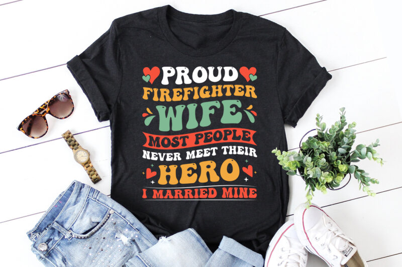 Proud Firefighter Wife T-Shirt Design,Firefighter Wife,Firefighter Wife TShirt,Firefighter Wife TShirt Design,Firefighter Wife TShirt Design Bundle,Firefighter Wife T-Shirt,Firefighter Wife T-Shirt Design,Firefighter Wife T-Shirt Design Bundle,Firefighter Wife T-shirt Amazon,Firefighter Wife T-shirt Etsy,Firefighter