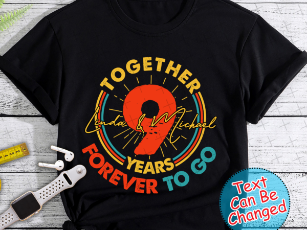 Rd 9th wedding anniversary – together 9 years forever to go t-shirt