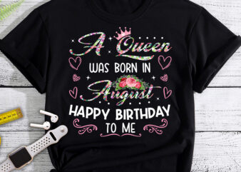 RD A Queen Was Born In August Shirts Women, Birthday T Shirts, Summer Tops, Beach T Shirts