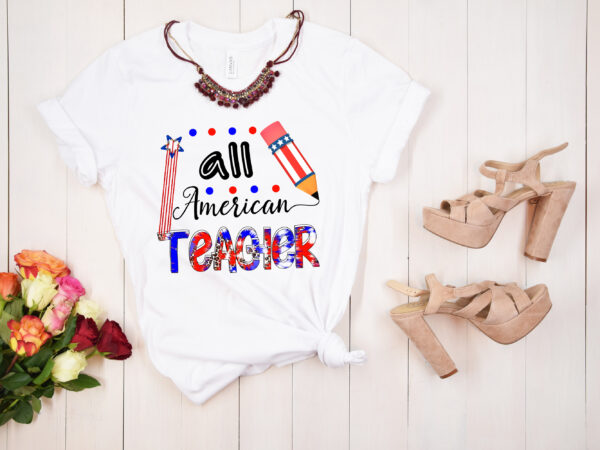 Rd all american teacher shirt, american teachers, 4th of july teachers shirt, fourth of july shirts, usa teachers, american flag and teachers t shirt design online