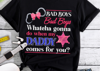 RD BAD BOYS Bad Boys Whatch Gonna Do Png For Sublimation and Digital Clip Art For Daddy_s Girl, Sheriff Badge, handcuffs Png, Digital Download t shirt design online