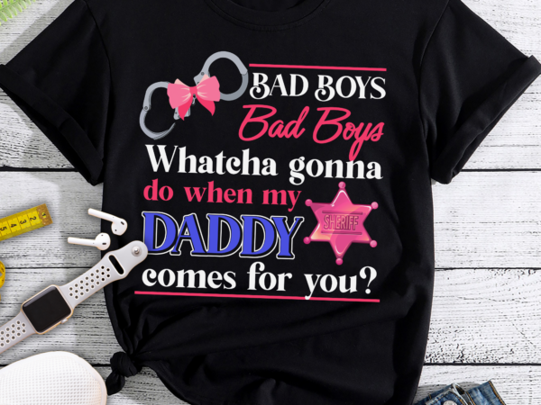 Rd bad boys bad boys whatch gonna do png for sublimation and digital clip art for daddy_s girl, sheriff badge, handcuffs png, digital download t shirt design online