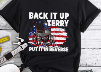 RD Back It Up Terry Put It In Reverse Funny 4th Of July US Flag T-Shirt