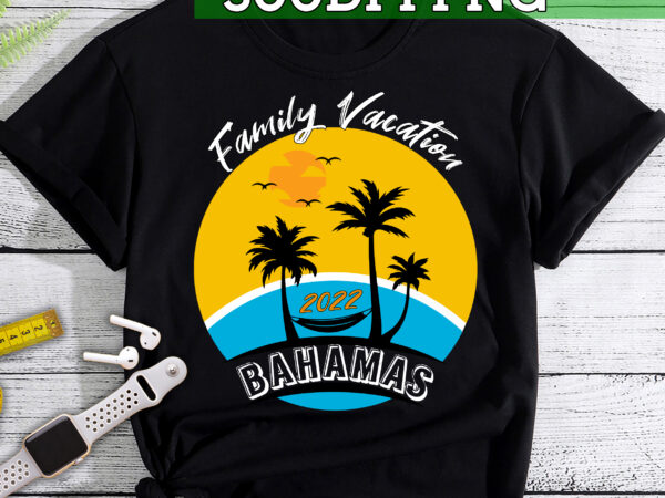 Rd bahamas family vacation 2022 matching family group shirt t shirt design online