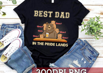 RD Best Dad In The Pride Lands – Personalized Shirt – Father_s Day, Birthday Gift For Father, Dad, Papa t shirt design online