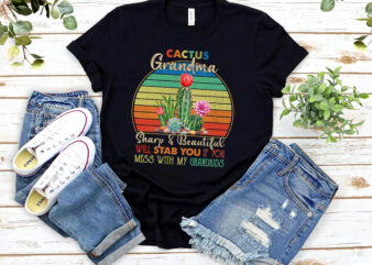 RD Cactus Grandma Sharp And Beautiful Will Stab You If You Mess With My Grandkids Vintage T-Shirt Funny Nana Gifts