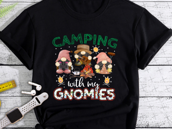 Rd camping with my gnomies, gnome camping, funny gnome lover, mountain camping, camper gift digital png file t shirt design online