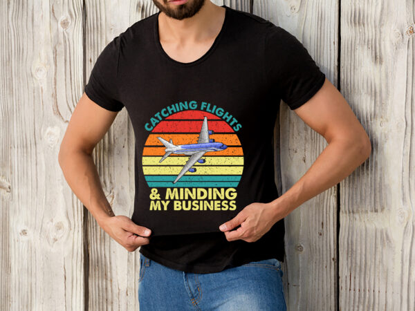 Rd catching flights _ minding my business vintage t-shirt