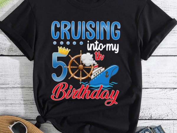 Rd cruising into my 50th birthday shirt, birthday party shirt, custom 50th birthday shirt, birthday cruise t-shirt, birthday cruising