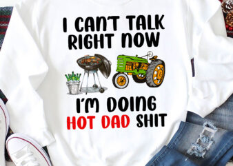 RD Funny Dad Shirt for Dad for Father_s Day Gift, I Can_t Talk Right Now, I_m Doing Hot Dad Shit, Best Dad Shirt, Funny Gift for Dad