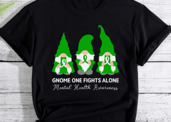 RD Gnome One Fights Alone Mental Health Awareness Green Ribbon T-Shirt