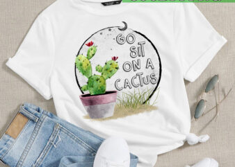 RD Go sit on a cactus Sublimation Design PNG Download DTG printing – Sublimation design download – T-shirt designs sublimation designs